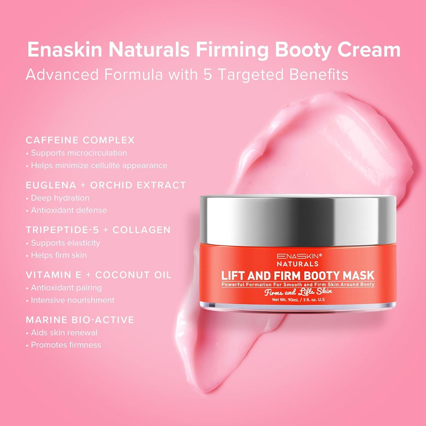 Enaskin Naturals Anti Cellulite Cream: Skin Firming and Tightening Lotion for Booty, Legs & Belly - Lifting Body Mask for Women Loose Skin, Lift & Firm Moisturizing Bum Bum Care