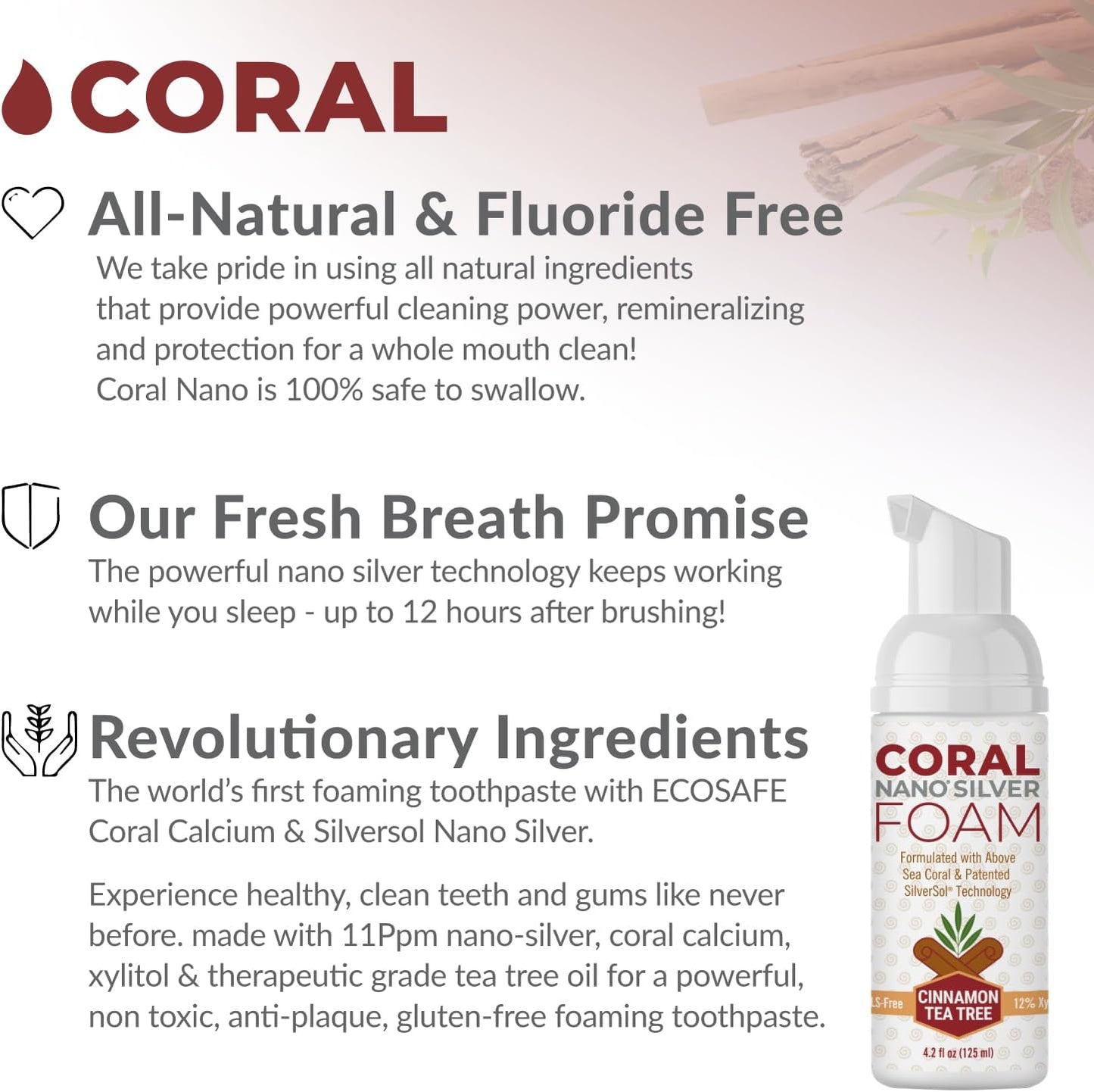 Coral Nano Silver Foaming Cinamon Tea Tree Toothpaste, Natural Fluoride Free Toothpaste, SLS and Glycerin Free - 4 Ounce