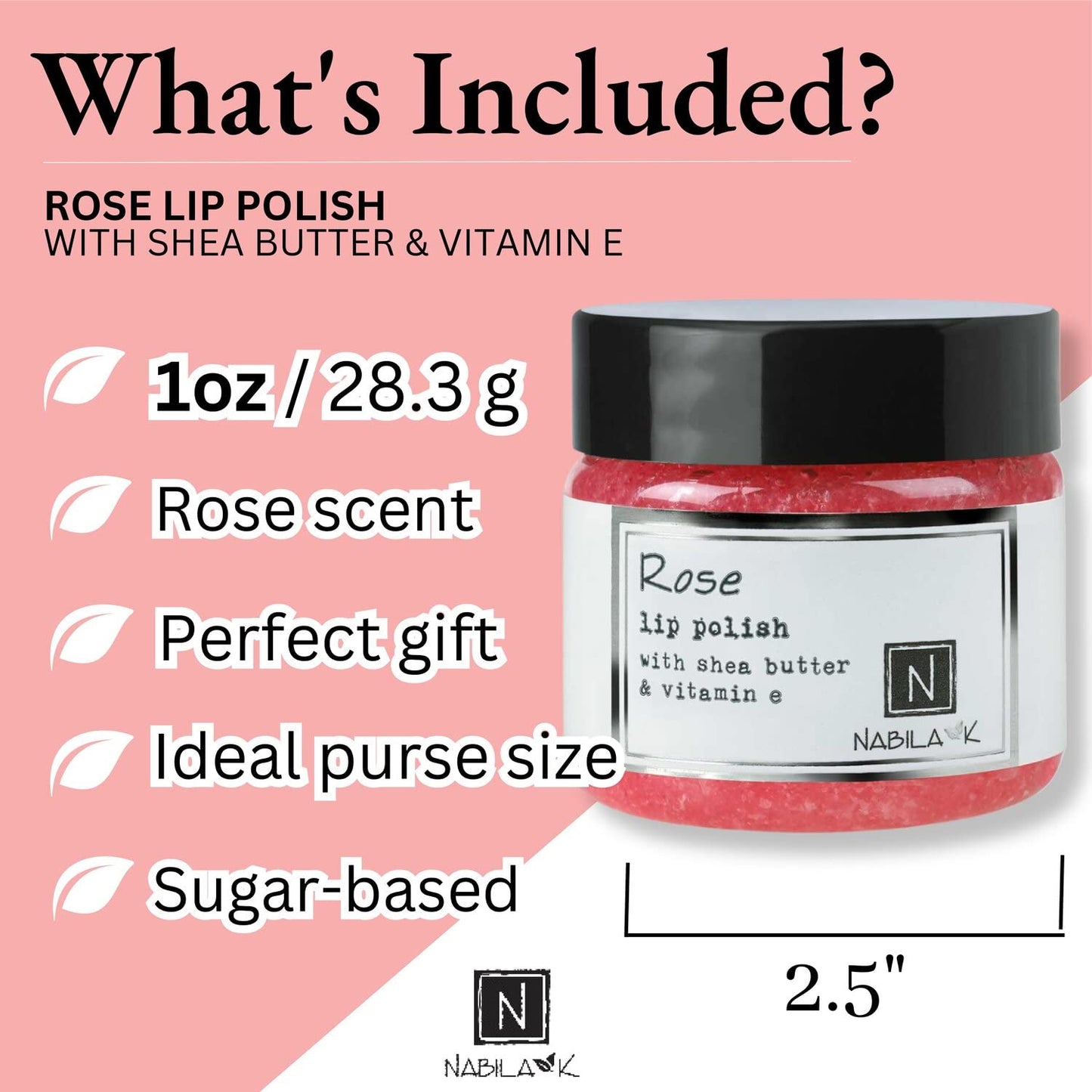 Rose Lip Polish, 1 oz by Nabila K - Hydrating Lip Exfoliator & Moisturizer with Shea Butter and Vitamin E for Dry and Chapped Lips - Cruelty-Free, Real Sugar, Made in USA