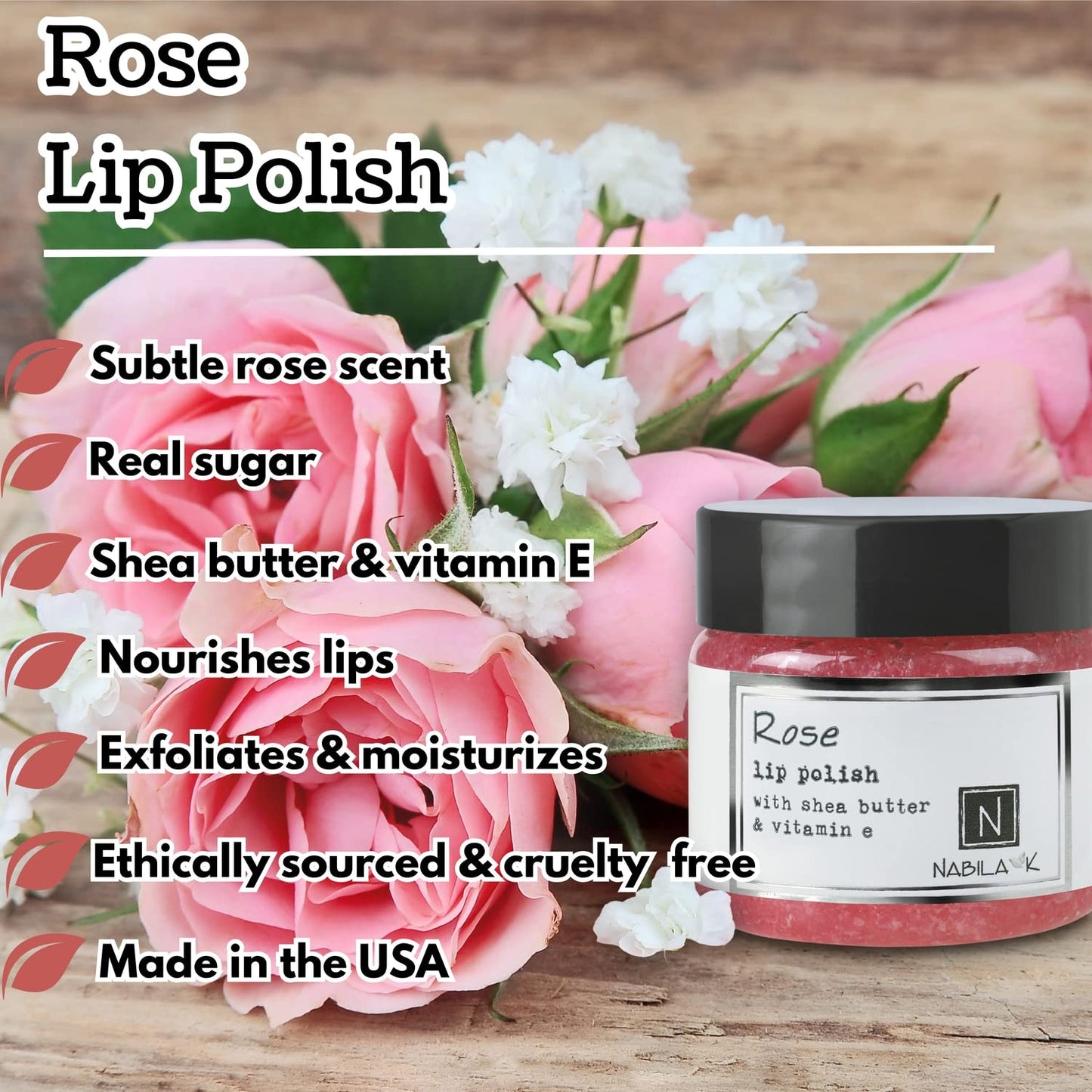 Rose Lip Polish, 1 oz by Nabila K - Hydrating Lip Exfoliator & Moisturizer with Shea Butter and Vitamin E for Dry and Chapped Lips - Cruelty-Free, Real Sugar, Made in USA