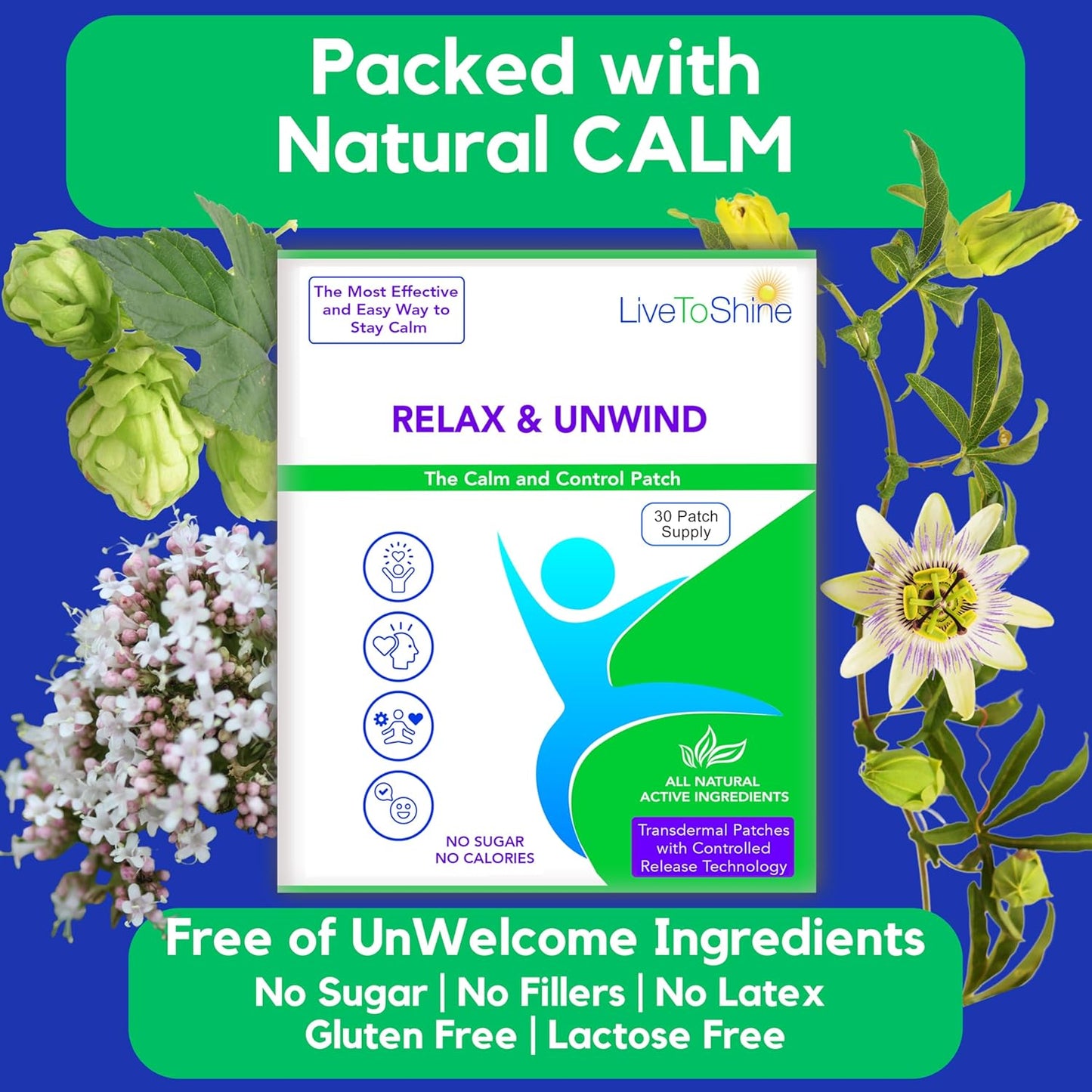 Live To Shine Relax & Unwind Patches | 30 Premium USA-Made Stress Relief Patches |Infused with Valerian, Humulus Lupulus & Calming Passionflower | Natural Way to Unwind, Decompress and ReGroup